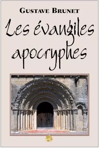 LES ÉVANGILES APOCRYPHES - GUSTAVE BRUNET  [Livres]