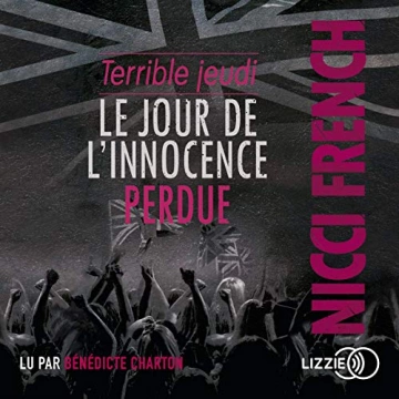 Nicci French - Le Jour de l'innocence perdue - Terrible jeudi  [AudioBooks]