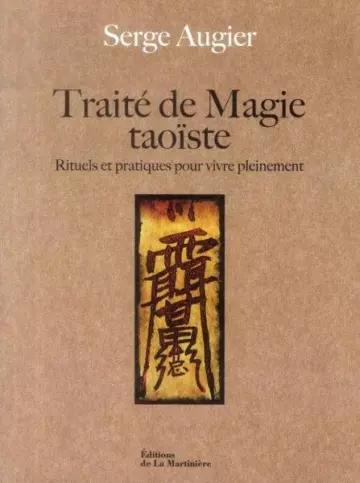 Traité de magie taoïste - SERGE AUGIER  [Livres]