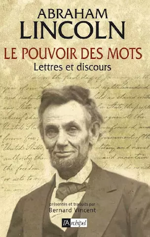 Le pouvoir des mots : Lettres et discours - Abraham Lincoln  [Livres]