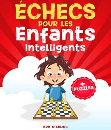 Échecs pour les enfants intelligents  [Livres]