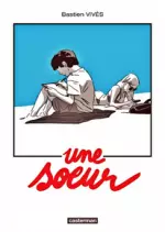 UNE SOEUR - BASTIEN VIVÈS  [BD]