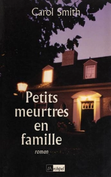 Petits meurtres en famille  Carol Smith  [Livres]