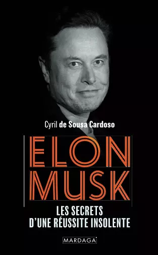 Elon Musk: Les secrets d'une réussite insolente - Cyril de Sousa Cardoso (2022)  [Livres]