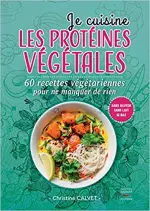 Je cuisine les protéines végétales  [Magazines]