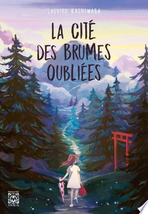 La Cité des brumes oubliées - Sachiko Kashiwaba  [Livres]