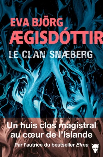 Le clan Snæberg  Eva Björg Ægisdóttir  [Livres]