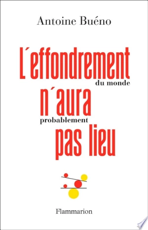 L'effondrement (du monde) n'aura (probablement) pas lieu  [Livres]