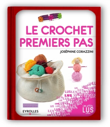 Le crochet, premiers pas  Joséphine Corazzini  [Livres]