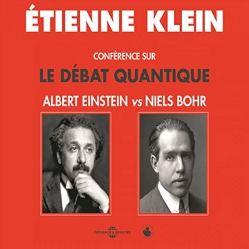 Conférence sur le débat quantique Albert Einstein vs Niels Bohr  [AudioBooks]