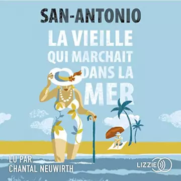 La vieille qui marchait dans la mer Frédéric Dard - San-Antonio  [AudioBooks]