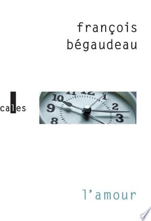 L'amour François Bégaudeau  [Livres]