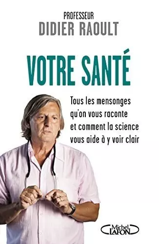 Votre santé - Pr Didier Raoult  [Livres]