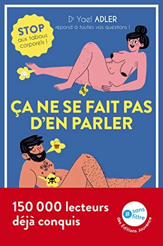 CA NE SE FAIT PAS D'EN PARLER: STOP AUX TABOUS CORPORELS ! - ADLER YAEL  [Livres]