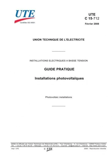 AFNOR, GUIDE PRATIQUE UTE 15-712-1 - INSTALLATION PHOTOVOLTAÏQUE RACCORDÉE AU RÉSEAU  [Livres]