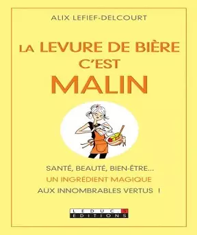 La levure de bière-c’est malin  [Livres]