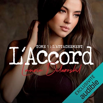 L'attachement - L'accord 1 Laurie Delarosbil  [AudioBooks]