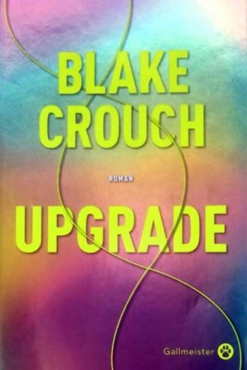 BLAKE CROUCH - UPGRADE  [Livres]