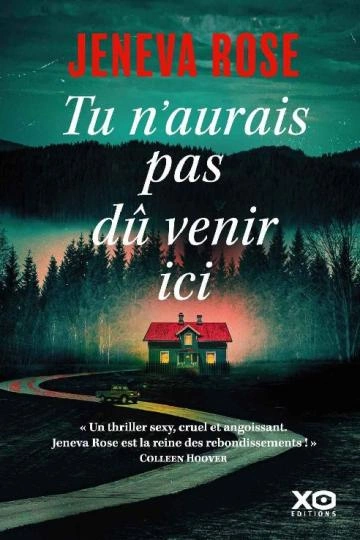 Tu n'aurais pas dû venir ici Jeneva Rose  [Livres]