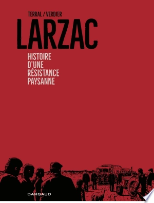 Larzac, histoire d'une résistance paysanne  [BD]