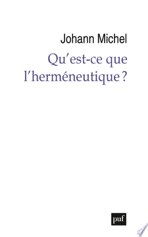 Qu’est-ce que l’herméneutique ?  [Livres]