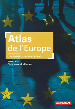 ATLAS DE L'EUROPE - Un continent dans tous ses états  [Livres]