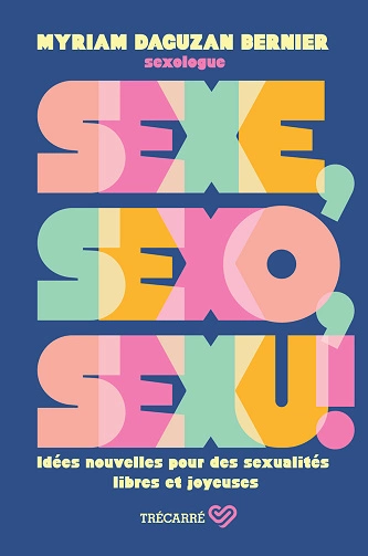 Sexe,sexo,sexu ! Myriam Daguzan [Livres]