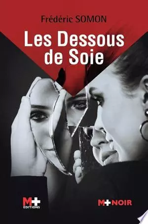 Les dessous de soie Frédéric Somon  [Livres]