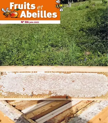 Fruits et Abeilles N°6 – Juin 2022  [Magazines]