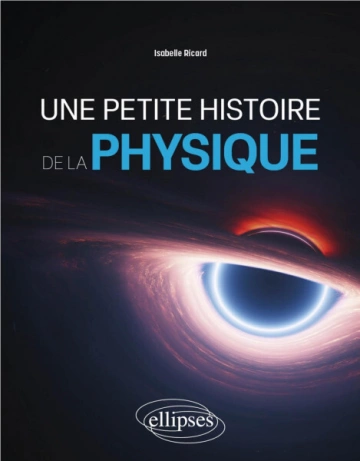 Une petite histoire de la physique  [Livres]