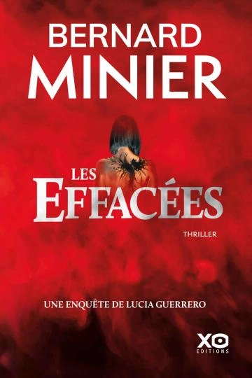 Bernard Minier Les effacées Lucia Guerrero  [Livres]