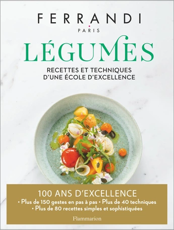 Ferrandi - Légumes, recettes et techniques d'une école d'excellence  [Livres]