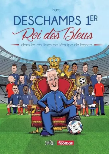 Deschamps 1er - Roi des Bleus  [BD]