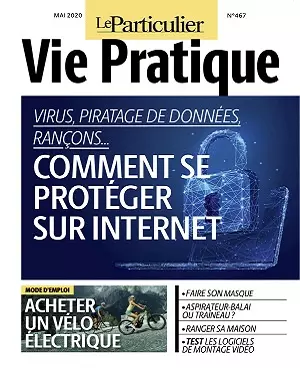 Le Particulier Vie Pratique N°467 – Mai 2020  [Magazines]