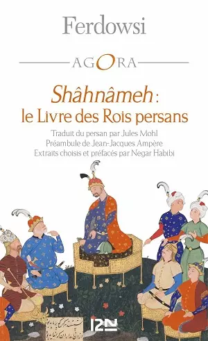 Shâhnâmeh, le livre des rois persans  [Livres]