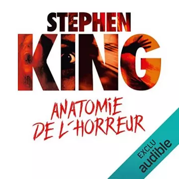 STEPHEN KING - ANATOMIE DE L'HORREUR  [AudioBooks]