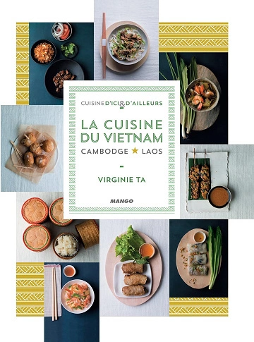 La cuisine du Vietnam, Cambodge.Laos [Livres]