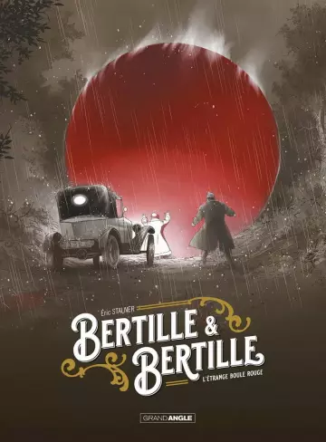 Bertille & Bertille - Tome 1 - L'Etrange Boule Rouge  [BD]