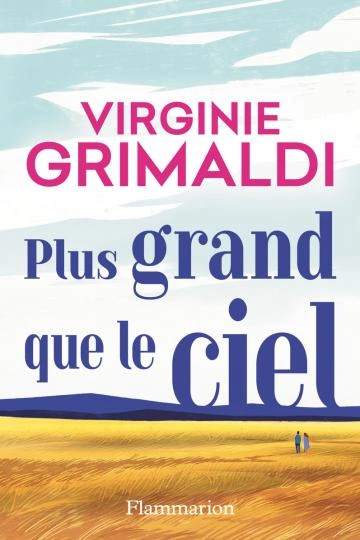 Plus grand que le ciel Virginie Grimaldi  [Livres]