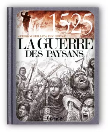 La guerre des paysans  Éric Liberge & Gérard Mordillat  [BD]