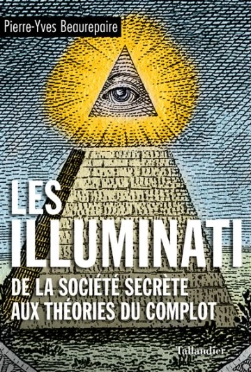 LES ILLUMINATI - PIERRE-YVES BEAUREPAIRE  [Livres]