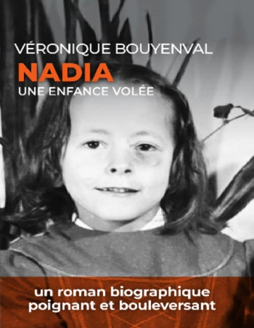 NADIA UNE ENFANCE VOLÉE - VÉRONIQUE BOUYENVAL  [Livres]