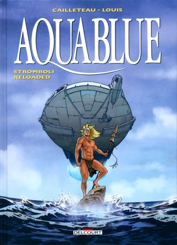 Aquablue Tome 18 - Stromboli Reloaded [BD]