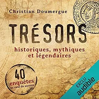 TRÉSORS - CHRISTIAN DOUMERGUE  [AudioBooks]