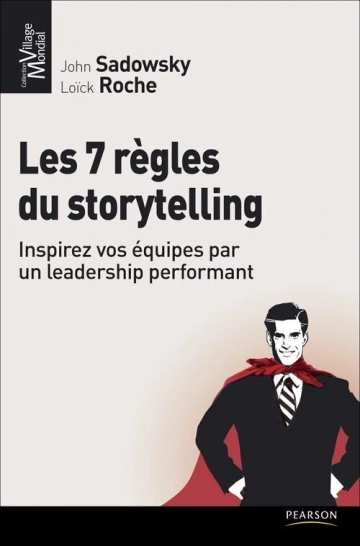 LES 7 RÈGLES DU STORYTELLING.JOHN SADOWSKY  [Livres]