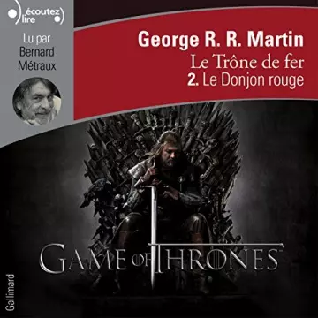 LE TRONE DE FER T2 - LE DONJON ROUGE  [AudioBooks]