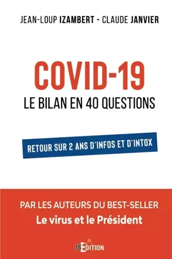 COVID-19 : LE BILAN EN 40 QUESTIONS AUTEUR - JEAN-LOUP IZAMBERT, CLAUDE JANVIER  [Livres]