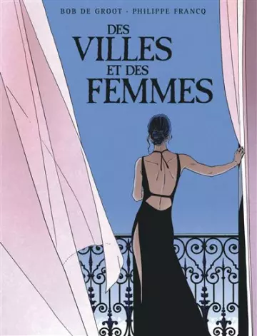 Des Villes et des Femmes  (Intégrale 2021)  [BD]