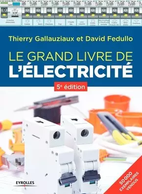 Le grand livre de l'électricité - 5ème Edition  [Livres]