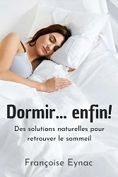 Dormir... enfin! Des solutions naturelles pour retrouver le sommeil  [Livres]